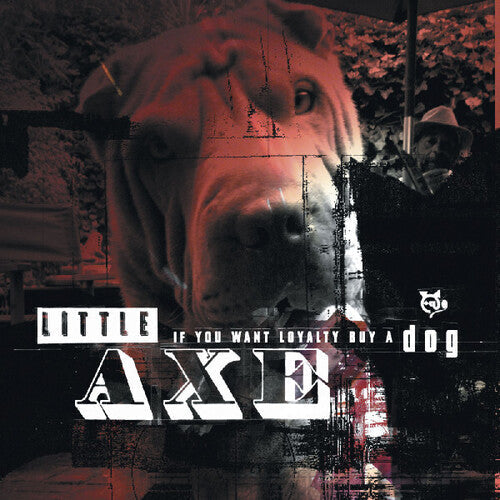 Little Axe- If You Want Loyalty Buy A Dog [ VINYL LP ]