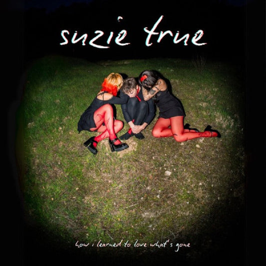 Suzie True- How I Learned To Love What's Gone [ VINYL LP ]