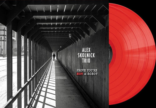 Skolnick, Alex Trio- Prove You're Not a Robot [ VINYL LP ]