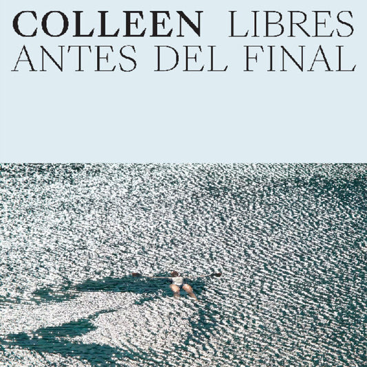 Colleen- Libres Antes Del Final [ VINYL LP ]