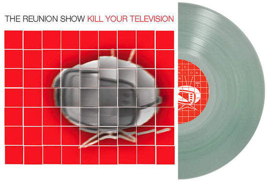 Reunion Show- Kill Your Television [Clear Vinyl] [Limited Edition] [ VINYL LP ]