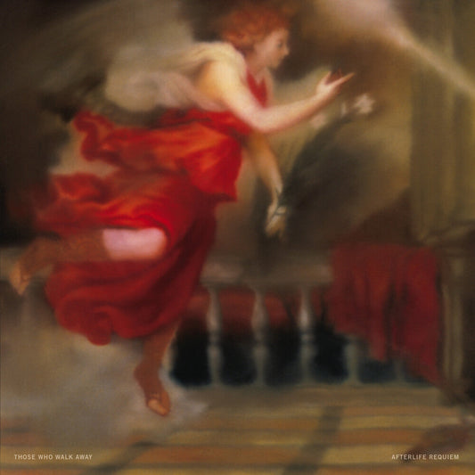 Those Who Walk Away- Afterlife Requiem