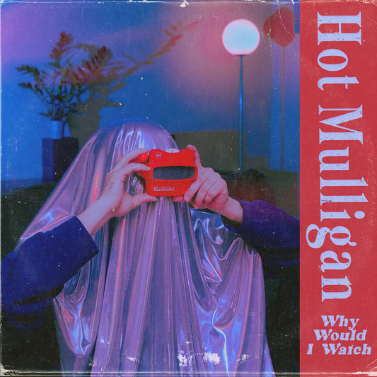 Hot Mulligan- Why Would I Watch - Copper Ruby Colored Vinyl [ VINYL LP ]