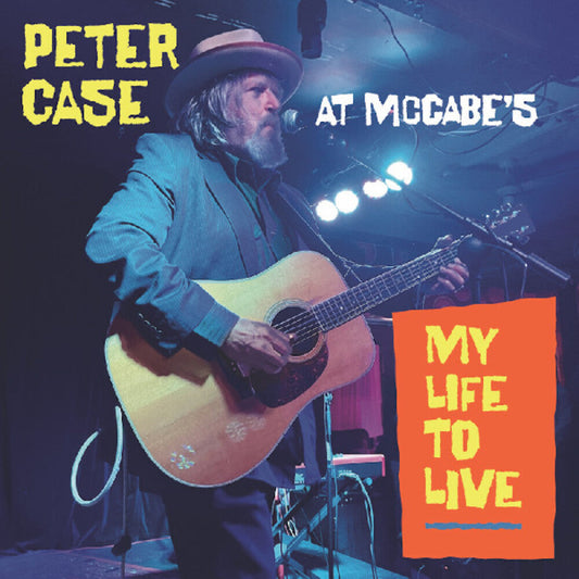 Case, Peter- My Life To Live: Peter Case at McCabe's [ VINYL LP ]