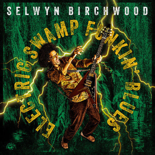Selwyn Birchwood- Electric Swamp Funkin' Blues [ VINYL LP ]