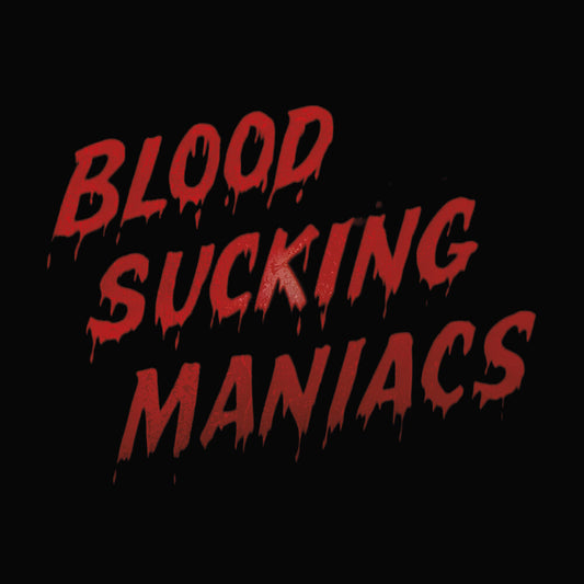 Blood Sucking Maniacs- Blood Sucking Maniacs [ VINYL LP ]