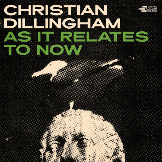 Christian Dillingham- As It Relates To Now [ VINYL LP ]
