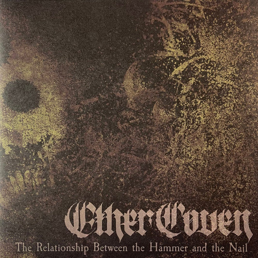 Ether Coven- The Relationship Between The Hammer And The Nail [ VINYL LP ]