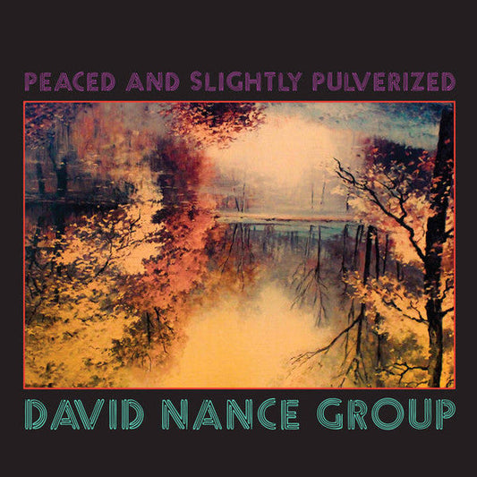 David Nance- Peaced And Slightly Pulverized [ VINYL LP ]