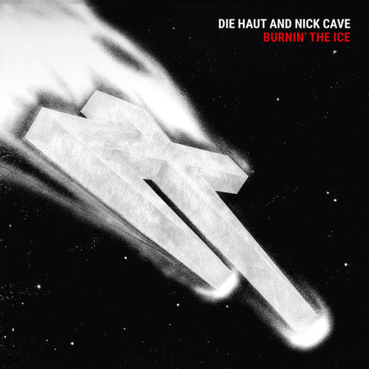 Die Haut / Nick Cave- Burnin' The Ice (Indie Exclusive Vinyl) [ VINYL LP ]