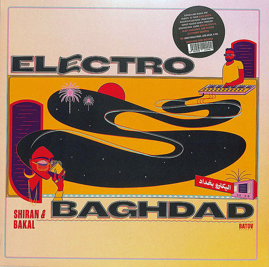 Shiran & Bakal- Electro Baghdad [ VINYL LP ]