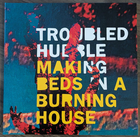 Troubled Hubble- Making Beds In A Burning House [ VINYL LP ]