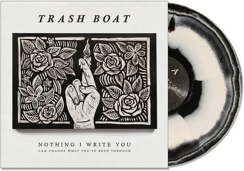 Trash Boat- Nothing I Write You Can Change What You'Ve Been Through [ VINYL LP ]