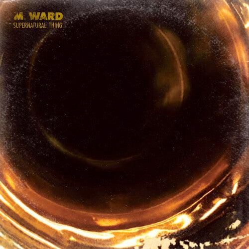 M. Ward- Supernatural Thing (Indie Exclusive Vinyl) [ VINYL LP ]