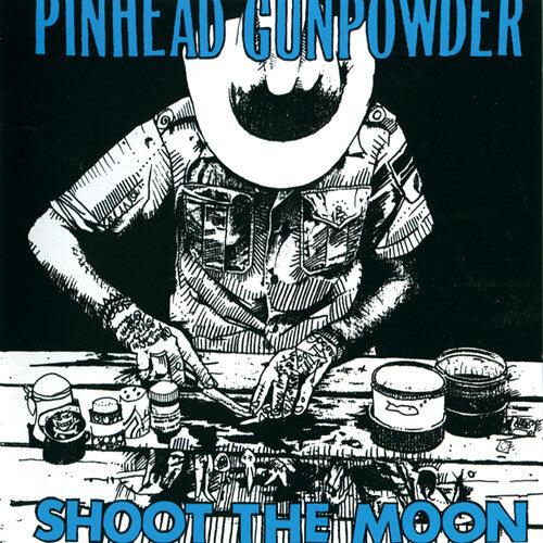 Pinhead Gunpowder- Shoot The Moon [ VINYL LP ]