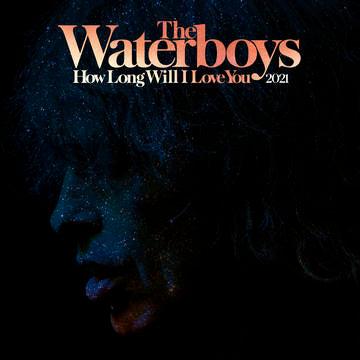 The Waterboys- How Long Will I Love You [2021 Remix] -RSD21 (Drop 2) [ VINYL LP ]